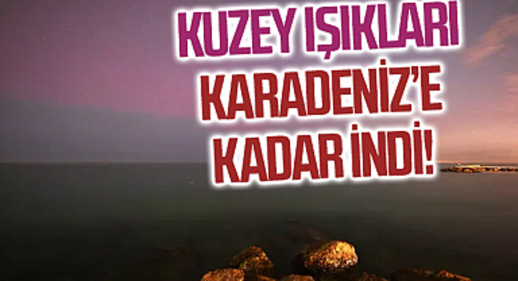 Kuzey ışıkları Balkanlar'a kadar indi! Trabzon’dan ve İstanbul’dan gelen fotoğraflar şaşırttı! Daha önce böylesi görülmemişti…