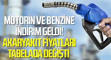 Motorin ve benzine indirim geldi! Akaryakıt fiyatları tabelada değişti