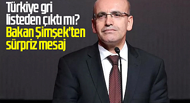 Türkiye gri listeden çıktı mı? Bakan Şimşek'ten sürpriz mesaj