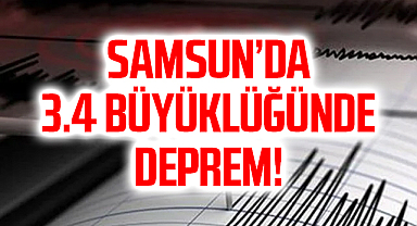 Samsun'da Deprem Oldu!