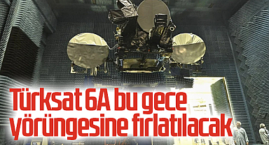 Türksat 6A bu gece yörüngesine fırlatılacak