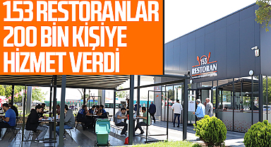 153 Restoranlar 200 Bin Kişiye Hizmet Verdi