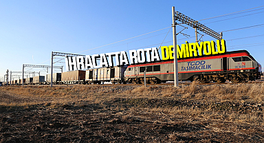 İhracatta Rota Demiryolu