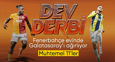 Galatasaray - Fenerbahçe maçının muhtemel 11'leri