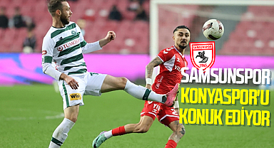 Samsunspor Konyaspor'u konuk ediyor