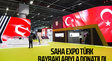 Hain terör saldırısının ardından SAHA EXPO Türk bayraklarıyla donatıldı