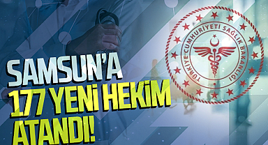 Samsun’a 177 Yeni Hekim Atandı: Sağlık Hizmetleri Güçleniyor