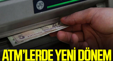 ATM’lerde yeni dönem: Para çekme ve yatırma işlemleri değişiyor