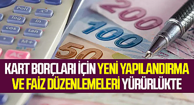 Kart Borçları İçin Yeni Yapılandırma ve Faiz Düzenlemeleri Yürürlükte