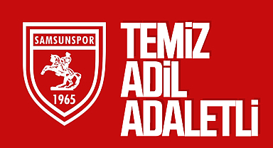 Samsunspor'dan Hakem Tepkisi: Temiz, Adil ve Adaletli Futbol İstiyoruz
