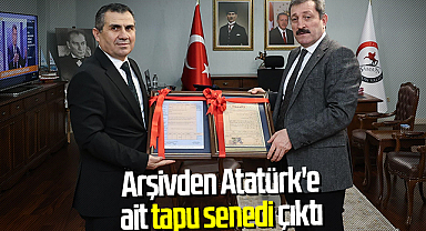 Arşivden Atatürk'e ait tapu senedi çıktı