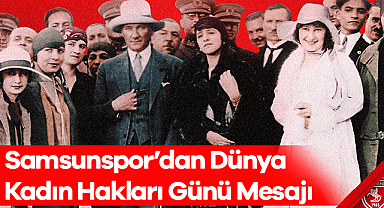 Reeder Samsunspor’dan Dünya Kadın Hakları Günü Mesajı