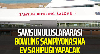 Samsun Uluslararası Bowling Şampiyonasına Ev Sahipliği Yapacak