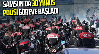 Samsun’da 30 Yunus Polisi Göreve Başladı