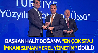 Başkan Halit Doğan’a “En Çok Staj İmkanı Sunan Yerel Yönetim” Ödülü