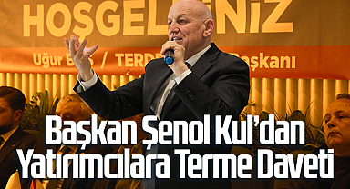 Başkan Şenol Kul’dan Yatırımcılara Terme Daveti
