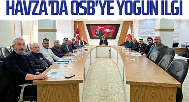 Havza'da OSB'ye Yoğun İlgi