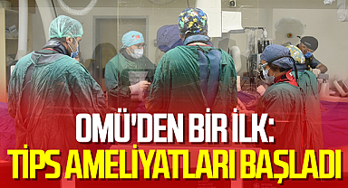OMÜ'den Bir İlk: TİPS Ameliyatları Başladı