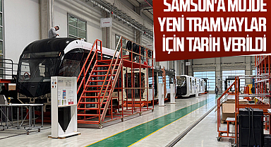 Samsun'a Müjde Yeni Tramvaylar İçin Tarih Verildi