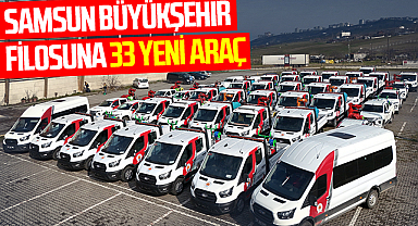 Samsun Büyükşehir Filosuna 33 Yeni Araç