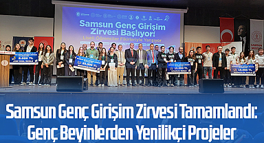Samsun Genç Girişim Zirvesi Tamamlandı: Genç Beyinlerden Yenilikçi Projeler
