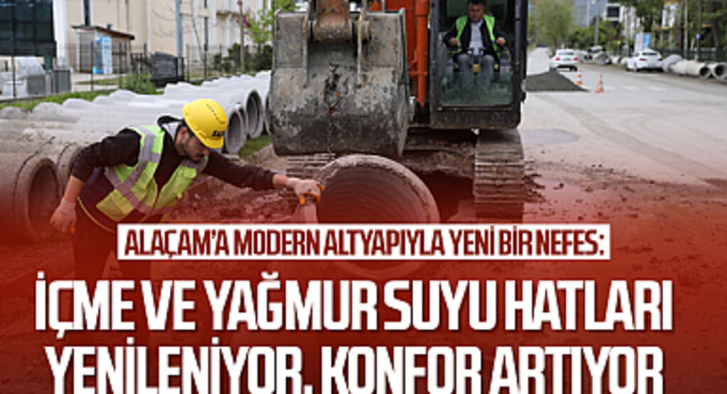 Alaçam’ın Altyapısında Büyük Dönüşüm: SASKİ’den Dev Hamle