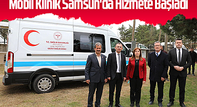 Mobil Klinik Samsun'da Hizmete Başladı
