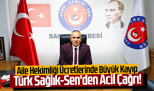 Aile Hekimliği Ücretlerinde Büyük Kayıp: Türk Sağlık-Sen'den Acil Çağrı!
