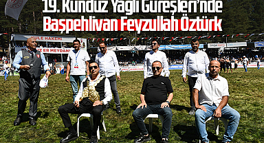 19. Kunduz Yağlı Güreşleri’nde Başpehlivan Feyzullah Öztürk