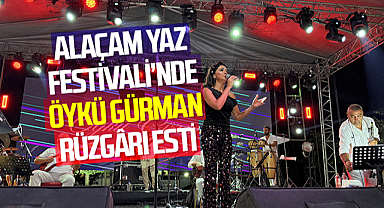 Alaçam Yaz Festivali’nde Öykü Gürman Rüzgârı Esti