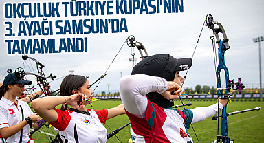 Okçuluk Türkiye Kupası'nın 3. Ayağı Samsun’da Tamamlandı