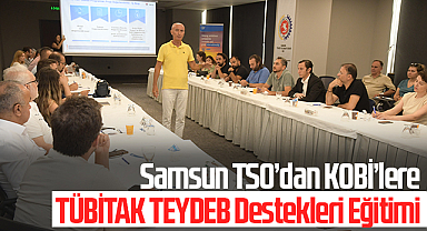Samsun TSO’dan KOBİ’lere TÜBİTAK TEYDEB Destekleri Eğitimi
