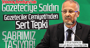 19 Mayıs Gazeteciler Cemiyeti Başkanı Yusuf Ziya Çakır'dan Basın Mensubuna Saldırıya Kınama