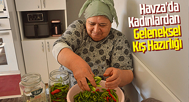 Havza’da Kadınlardan Geleneksel Kış Hazırlığı