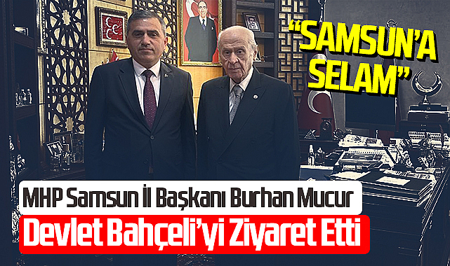 MHP Genel Başkanı Devlet Bahçeli'den Samsun'a Selam