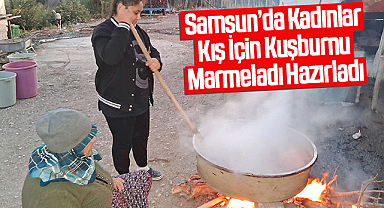 Samsun’da Kadınlar Kış İçin Kuşburnu Marmeladı Hazırladı