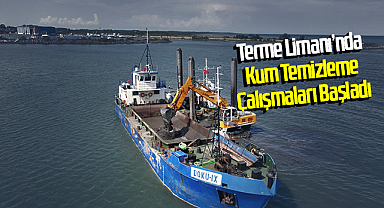 Terme Limanı’nda Kum Temizleme Çalışmaları Başladı