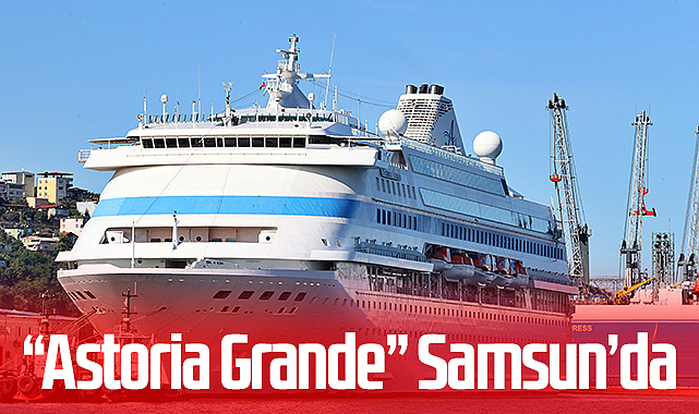 “Astoria Grande” Samsun’da