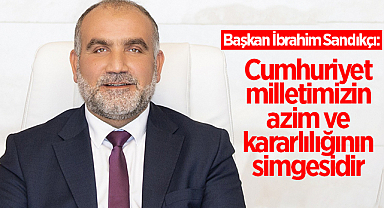 Canik Belediye Başkanı İbrahim Sandıkçı: Cumhuriyet, milletimizin azim ve kararlılığının simgesidir