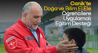 Canik'te Doğa ve Bilim El Ele: Öğrencilere Uygulamalı Eğitim Desteği