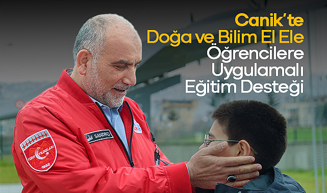 Canik'te Doğa ve Bilim El Ele: Öğrencilere Uygulamalı Eğitim Desteği