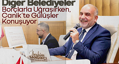 Diğer Belediyeler Borçlarla Uğraşırken, Canik’te Gülüşler Konuşuyor