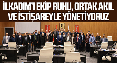 İlkadım Belediye Başkanı İhsan Kurnaz, İlkadım’ı ekip ruhu, ortak akıl ve istişareyle yönetiyoruz