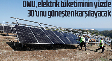 OMÜ, elektrik tüketiminin yüzde 30’unu güneşten karşılayacak