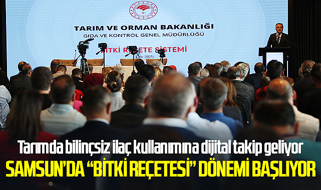 Samsun’da “Bitki Reçetesi” Dönemi Başlıyor