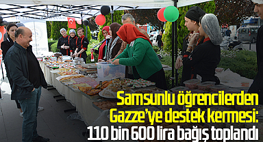 Samsunlu öğrencilerden Gazze'ye destek kermesi: 110 bin 600 lira bağış toplandı