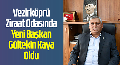 Vezirköprü Ziraat Odasında Yeni Başkan Gültekin Kaya Oldu