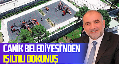 Canik Belediyesi’nden Işıltılı Dokunuş: Yeni Parklar ve Aydınlık Sokaklar