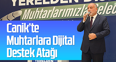Canik Belediyesi’nden Muhtarlara Dijital Destek Atağı