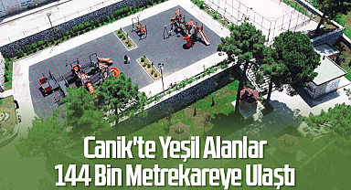 Canik'te Yeşil Alanlar 144 Bin Metrekareye Ulaştı